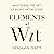 Elements of Wit: Mastering the Art of Being Interesting