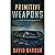 Primitive Weapons: A Tye Caine Wilderness Mystery