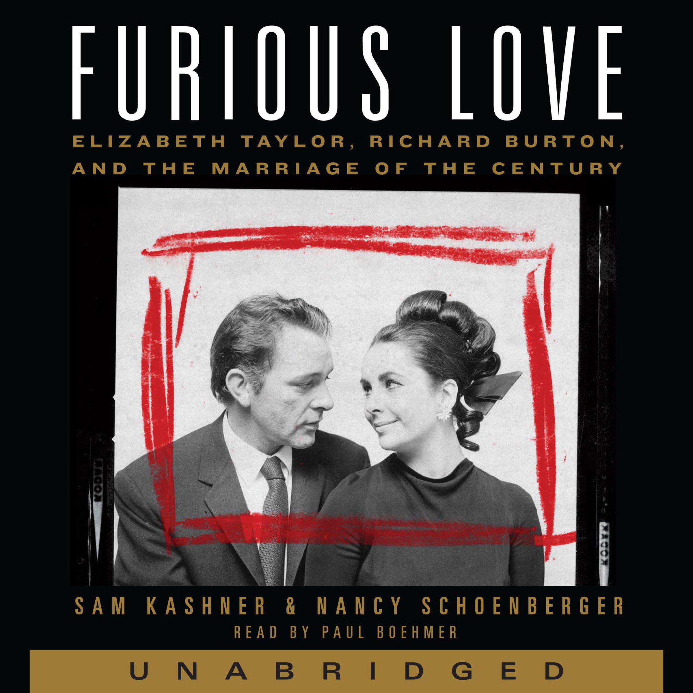 Furious Love: Elizabeth Taylor, Richard Burton, and the Marriage of the Century