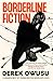 Borderline Fiction