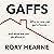 Gaffs: Why No One Can Get a House, and What We Can Do About It