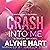 Crash into Me: Crescent Bay, Book 1