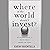 Where in the World Should I Invest: An Insider's Guide to Making Money Around the Globe