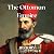 The Ottoman Empire: Ancient...