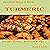 Essential Spices & Herbs: Turmeric: Benefits, Recipes, Remedies & Tips