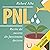 PNL: Ricette del successo che funzionano davvero