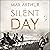 The Silent Day: A Landmark Oral History of D-Day on the Home Front