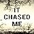 It Chased Me: Strange Encounters, Volume 2
