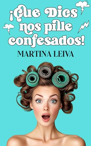 ¡Que Dios nos pille confesados! (Spanish Edition)