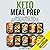 Keto Meal Prep: Complete Beginner’s Guide To Save Time And Eat Healthier With Batch Cooking For The Ketogenic Diet