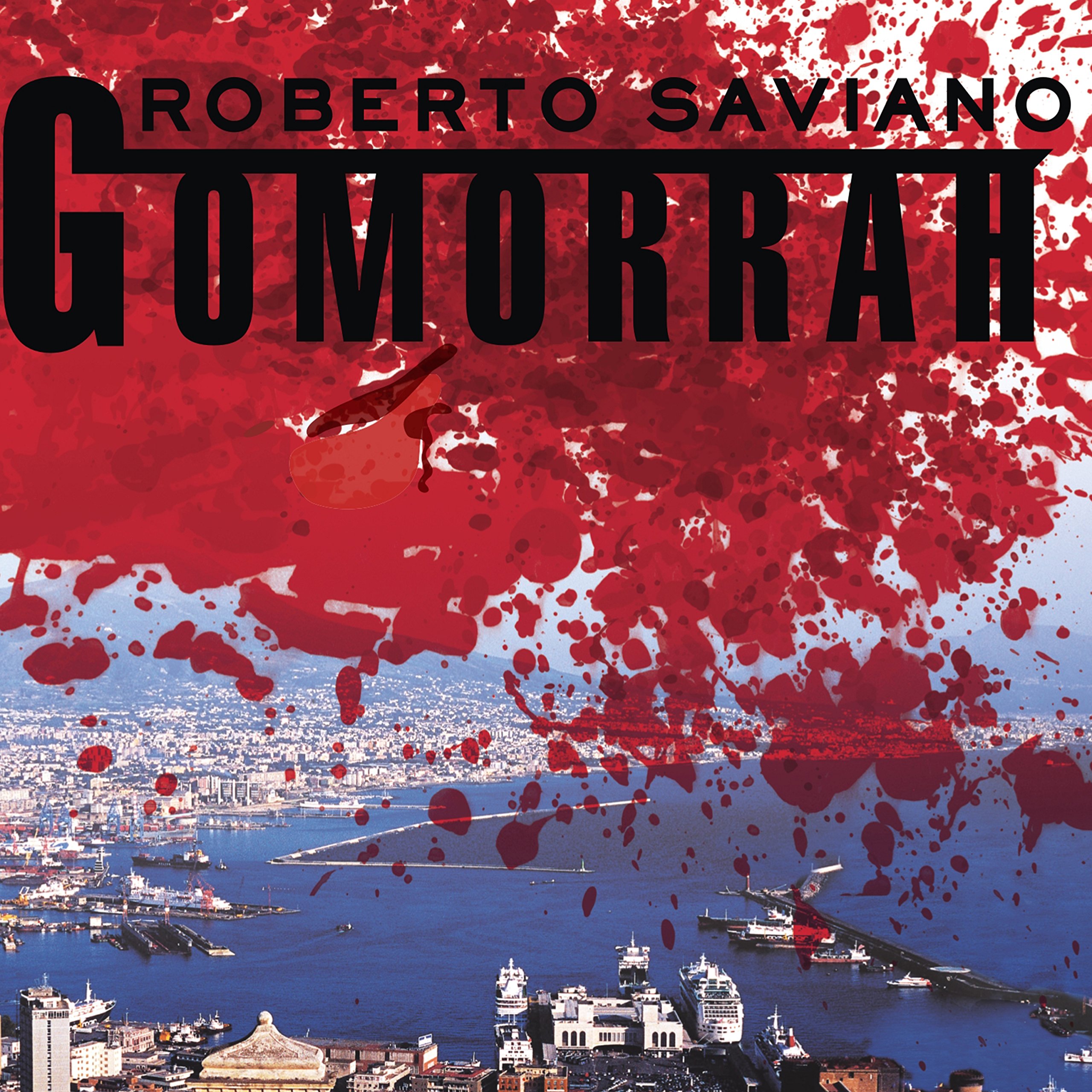 Gomorrah: A Personal Journey into the Violent International Empire of Naples' Organized Crime System