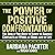 The Power of Positive Confrontation: The Skills You Need to Handle Conflicts at Work, at Home and in Life