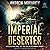 Imperial Deserter: Decline and Fall of the Galactic Empire, Book 1