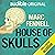 House of Skulls with Marc F...