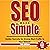 SEO Made Simple, 5th Edition: Insider Secrets for Driving More Traffic to Your Website, Volume 5
