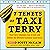 7 Tenets of Taxi Terry: How Every Employee Can Create and Deliver the Ultimate Customer Experience
