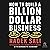 How to Build a Billion-Dollar Business: On Purpose. For Profit. With Passion