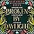 Broken by Daylight: Beasts of the Briar, Book 4