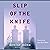 Slip of the Knife by Denise Mina