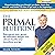 The Primal Blueprint: Reprogram Your Genes for Effortless Weight Loss, Vibrant Health, and Boundless Energy
