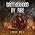 Brotherhood by Fire: Formerly Published as Fully Involved