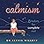 Calmism: 8 Habits for Complete Rest