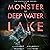 The Monster of Deep Water Lake: The Encounter Series, Book 3
