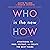 Who Is the New How: Strategies to Find, Recruit, and Create the Best Teams