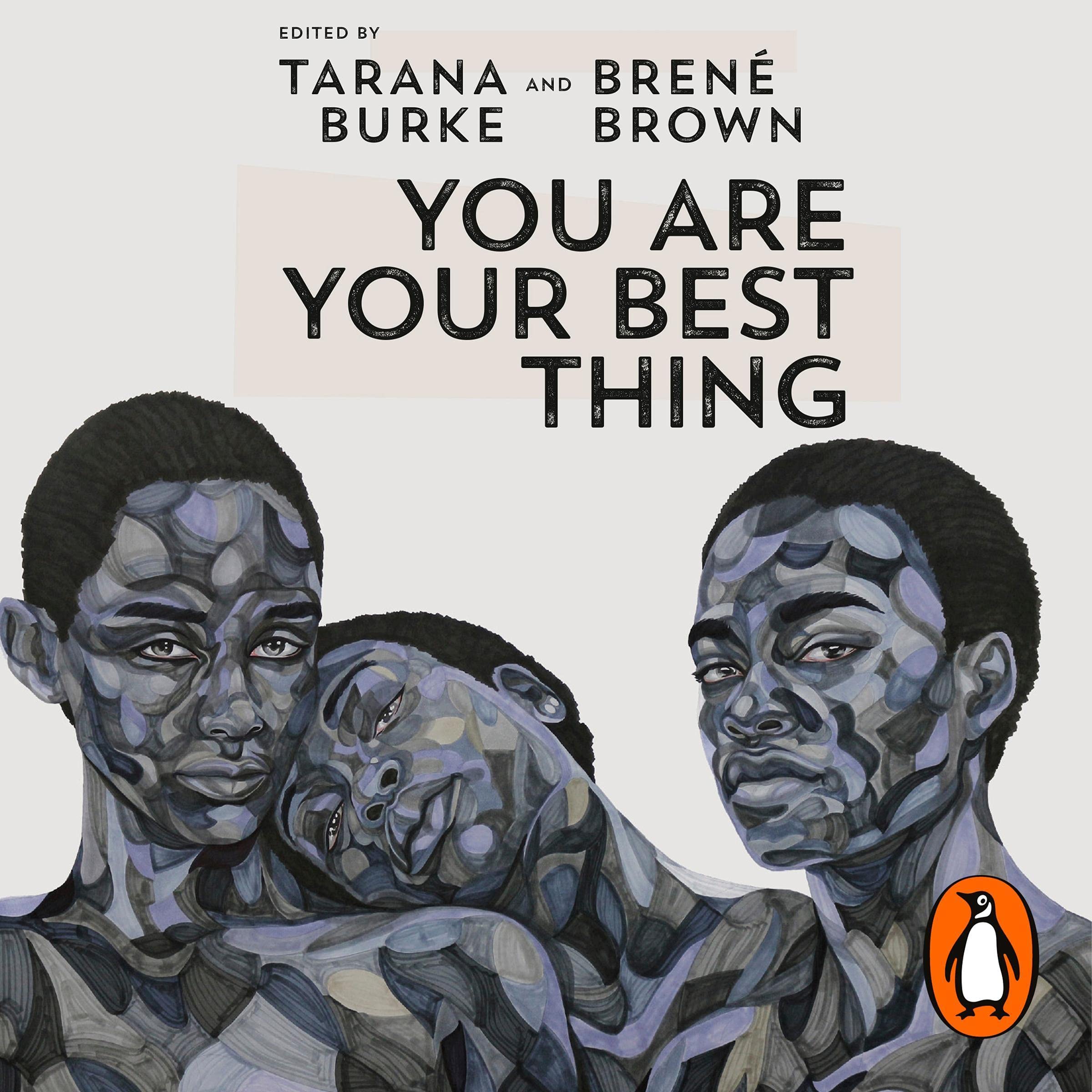 You Are Your Best Thing: Vulnerability, Shame Resilience and the Black Experience: An Anthology