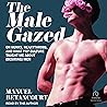 The Male Gazed: O...