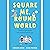 Square Me, Round World: Stories of Growing Up in a World Not Built for You