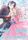 Safe & Sound in the Arms of an Elite Knight (Manga) Volume 4 Safe & Sound in the Arms of an Elite Knight (Manga) Volume 4