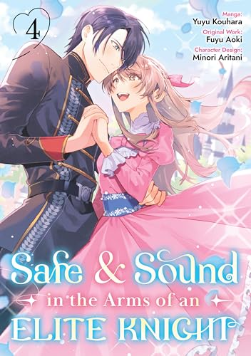 Safe & Sound in the Arms of an Elite Knight (Manga) Volume 4