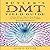 Butler's DMT Field Guide: A Brief History, Step-by-Step Recipes, and Personal Experiences from a DMT Saturated Consciousness
