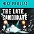 The Late Candidate