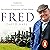Fred: The Definitive Biography of Fred Dibnah