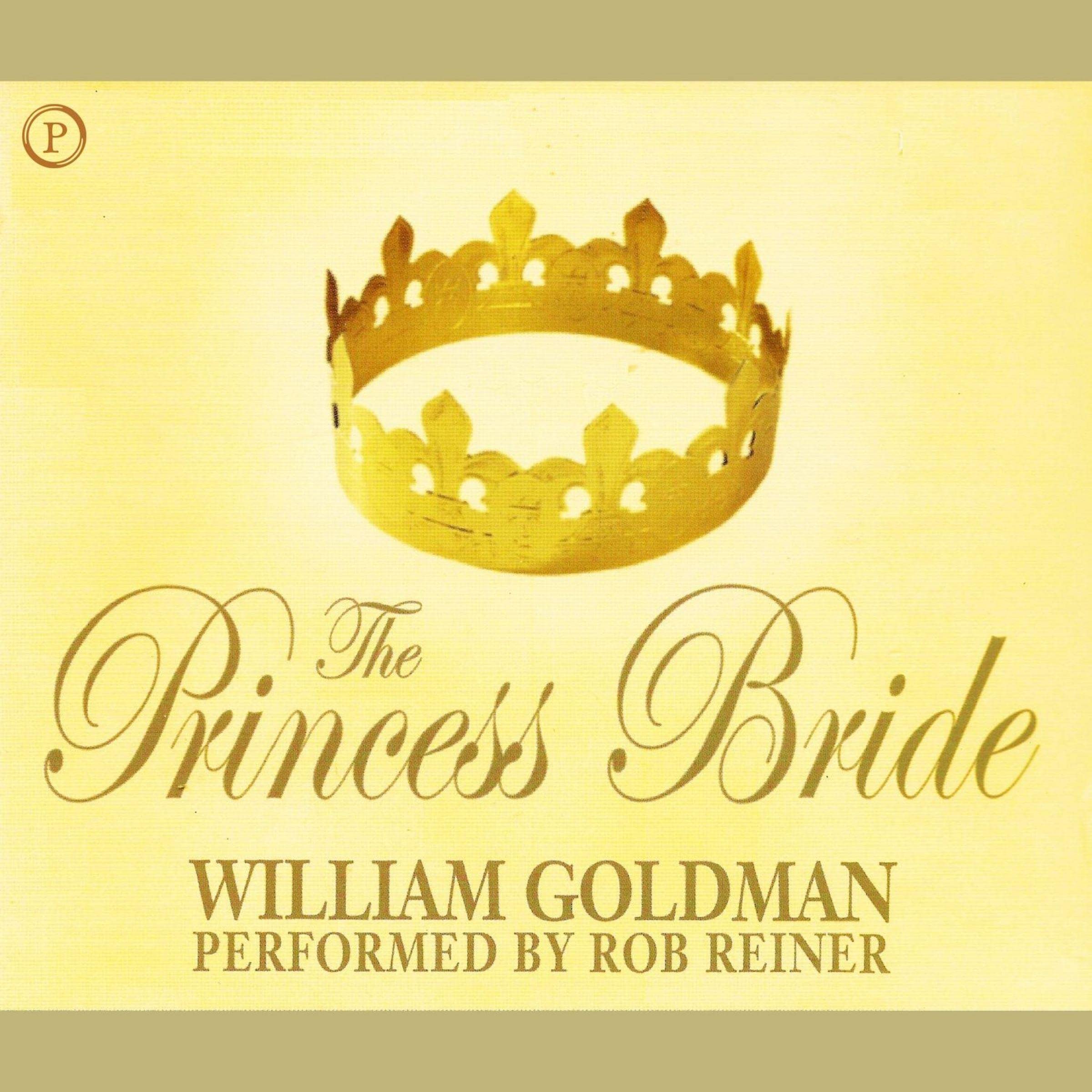 The Princess Bride: S. Morgenstern's Classic Tale of True Love and High Adventure