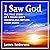 I Saw God: The True Story of a Young Boy's Miraculous Return from Death