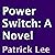 Power Switch: A Novel