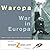 Waropa - War in Europa