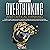 Overthinking and Critical Thinking: The Best Guide to Build Mental Toughness, Overcome Anxiety, Eliminate Negative Thoughts, How to Improve Self Confidence and Gain Knowledge About Mental Models
