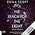 We Reach for the Light by Emma Scott We Reach for the Light by Emma Scott