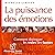 La puissance des émotions -...