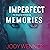 Imperfect Memories: The Temporal Shift Series, Book 1