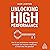 Unlocking High Performance: How to Use Performance Management to Engage and Empower Employees to Reach Their Full Potential