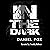 In the Dark