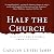 Half the Church: Recapturing God's Global Vision for Women