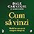 Cum să vinzi: Modul în care...