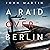 A Raid over Berlin: A Miraculous True-Life Second World War Survival Story