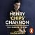 Henry ‘Chips’ Channon: The Diaries (Volume 1): 1918-38